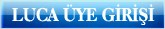 Luca Üye Girişi